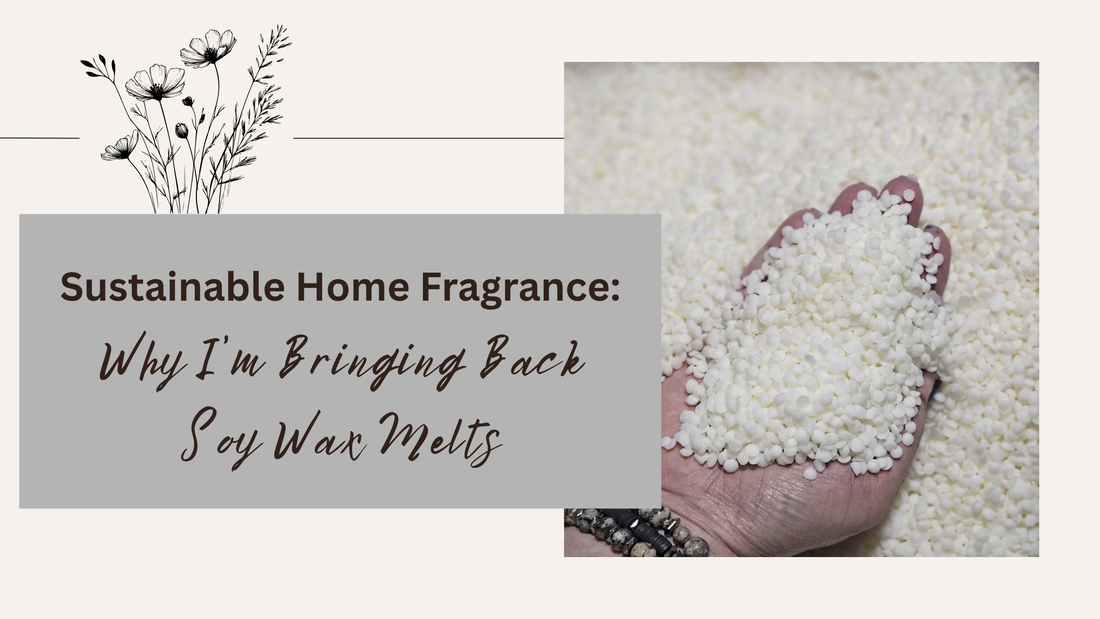 Sustainable Home Fragrance: Why I’m Bringing Back Soy Wax Melts