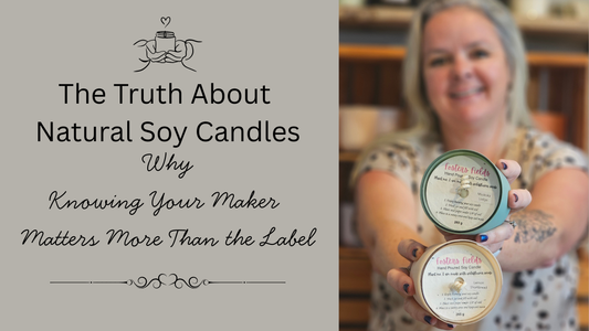 The Truth About Natural Soy Candles: Why Knowing Your Maker Matters More Than the Label